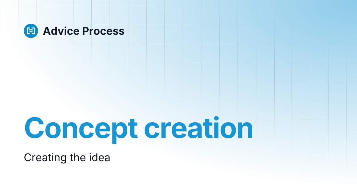 Concept creation | Advice Process