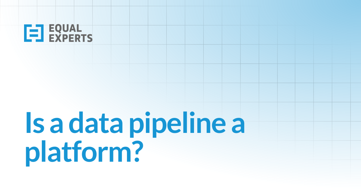 Is a data pipeline a platform? | Data Pipelines